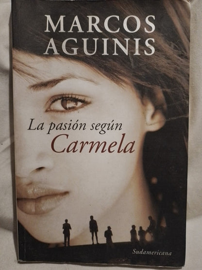 La pasión según Carmela - Marcos Aguinis