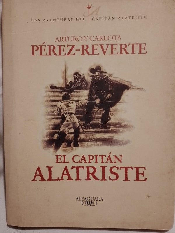 El capitán Alatriste - Arturo Pérez-Reverte