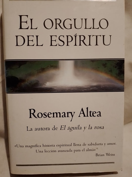 El orgullo del espíritu - Rosemary Altea