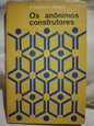 Os anônimos construtores - Emilio Garrastazu Médici