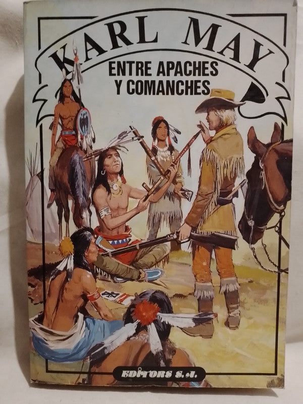 Entre Apaches y Comanches - Karl May