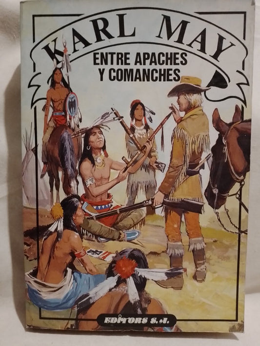 Entre Apaches y Comanches - Karl May