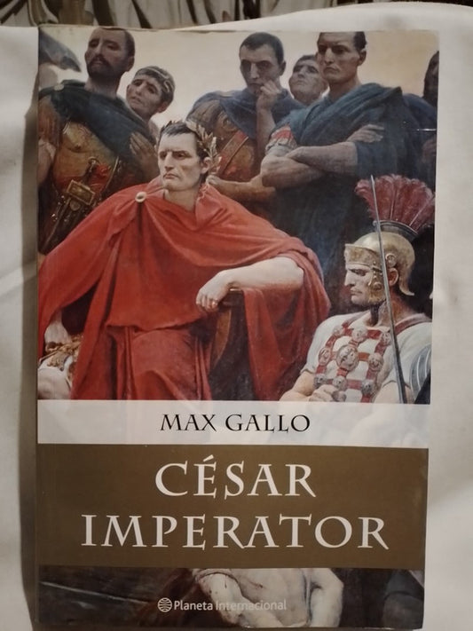 César Imperator - Max Gallo
