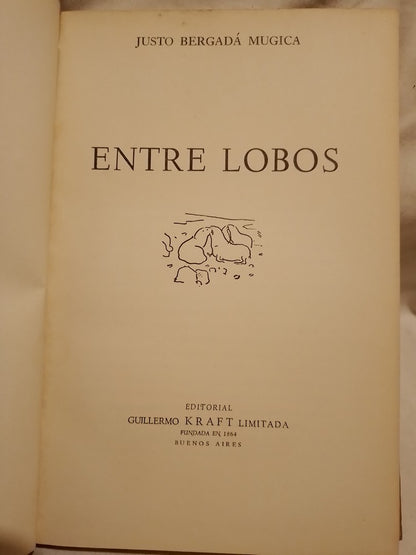 Entre Lobos - Justo Bergadá Mugica