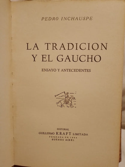 La tradición y el gaucho - Pedro Inchauspe