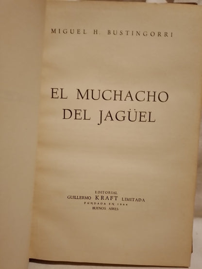 El muchacho del jagüel - Miguel Bustingorri
