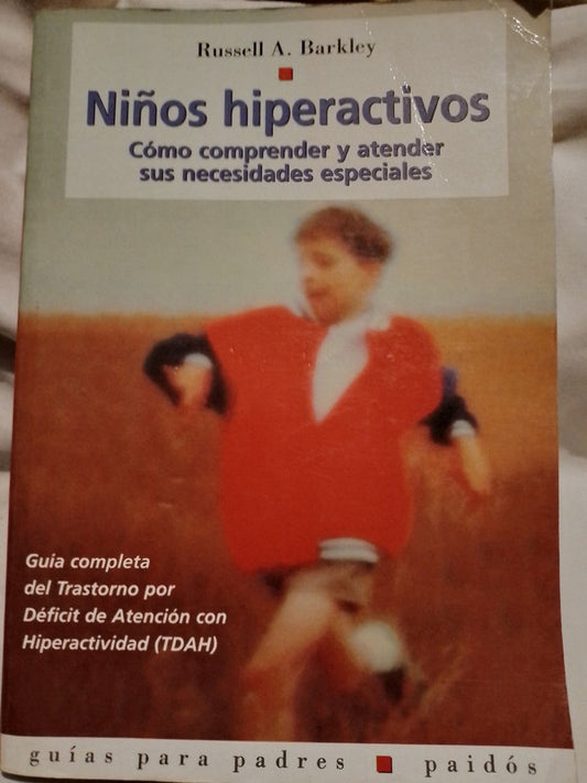 Niños hiperactivos - Russell Barkley