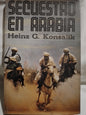 Secuestro en Arabia - Heinz Konsalik