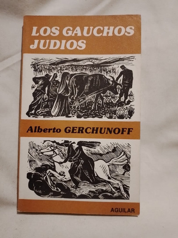 Los Gauchos Judíos - Alberto Gerchunoff