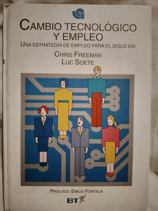 Cambio tecnológico y empleo Una estrategia para el siglo XXI / freeeman & Soete