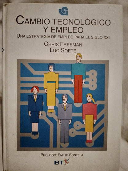 Cambio tecnológico y empleo Una estrategia para el siglo XXI / freeeman & Soete