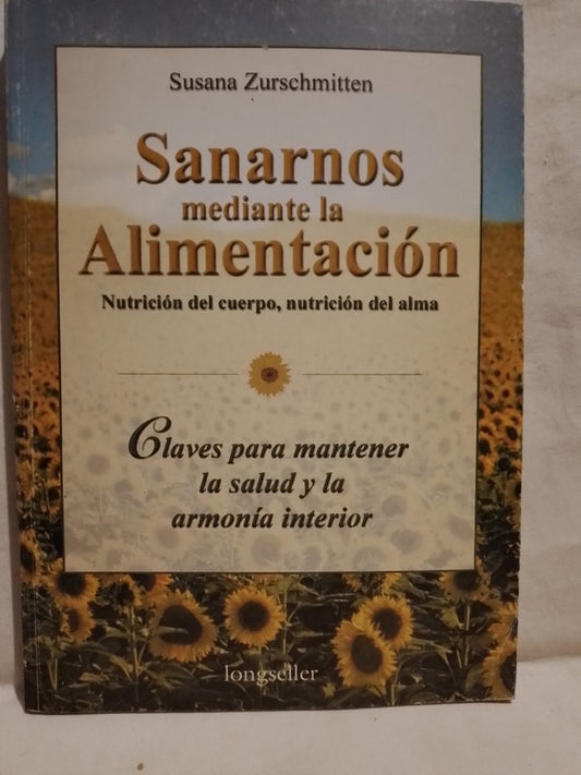 Sanarnos mediante la alimentación / Zurschmitten, Susana