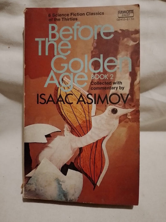 Science Fiction Classics 6: Before the Golden Age / Asimov, Isaac (seleccionador)