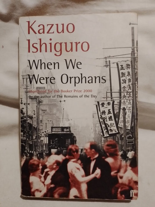 When We Were Orphans / Ishiguro, Kazuo