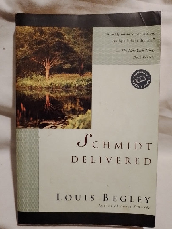 Schmidt Delivered / Begley, louis
