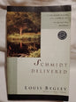 Schmidt Delivered / Begley, louis