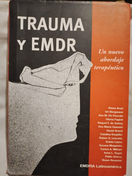 Trauma y EMDR Un nuevo abordaje terapéutico / Varios