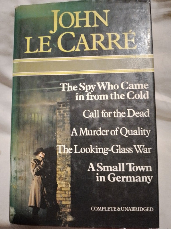 Complete the Spy Who Came Call for the dead A Murder of Quality The Looking-Glass War A Small Town in Germany / Le Carré, John