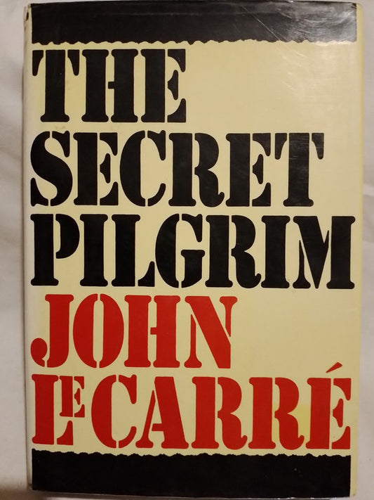The Secret Pilgrim / Le Carré, John