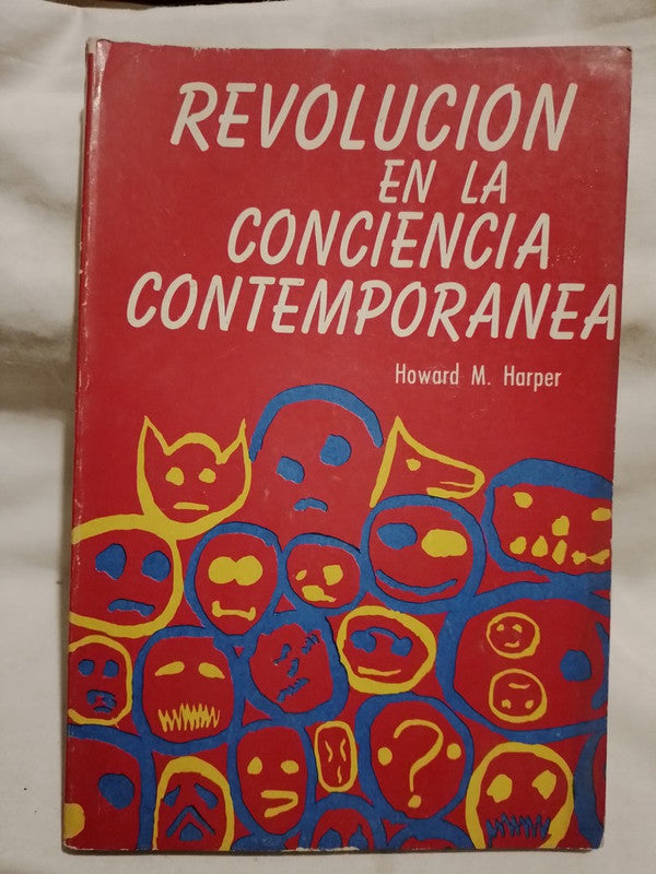Revolución de la conciencia contemporánea / Harper, Howard M.