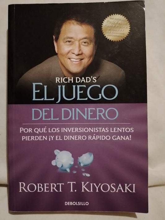 El juego del dinero / Kiyosaki, Robert