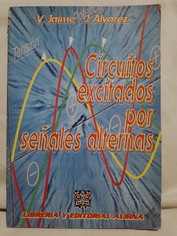 Circuitos excitados por señales alternas / Álvarez, jaime