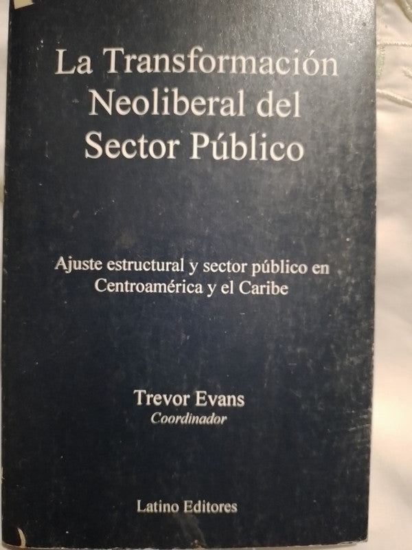 Transformación Neoliberal Sector Públic Centroamérica Caribe
