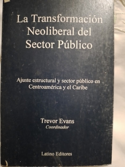 Transformación Neoliberal Sector Públic Centroamérica Caribe