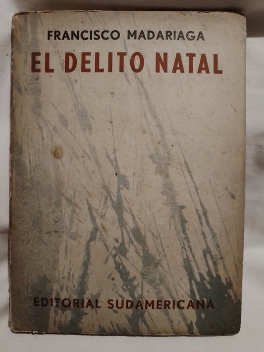 El delito natal / Madariaga, Francisco