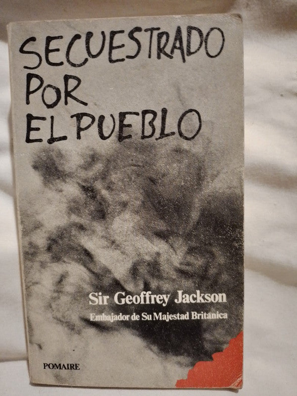 Secuestrado por el pueblo / Jackson, Geoffrey Sir