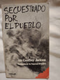 Secuestrado por el pueblo / Jackson, Geoffrey Sir