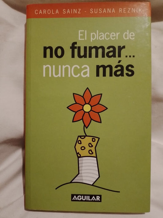 El placer de no fumar nunca más / Sainz & Reznik