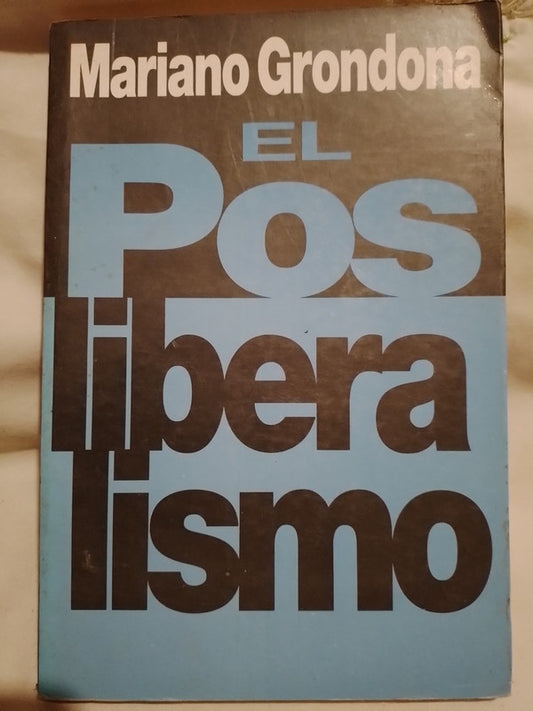 El posliberalismo / Grondona, Mariano