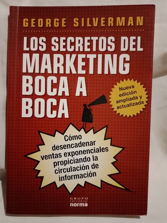 Los secretos del marketing boca a boca / Silverman, George