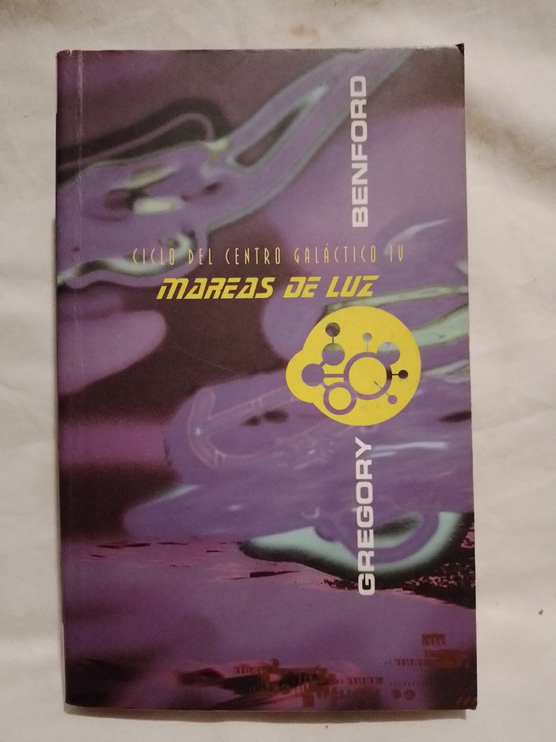 Mareas de Luz. Ciclo del Centro Galáctico IV / Benford, Gregory