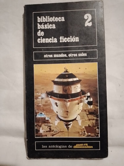 Biblioteca Básica de Ciencia Ficción 2 Otros Mundos Otros Soles / Santos, Bradbury, Brown, Javor, Dilverberg, Young