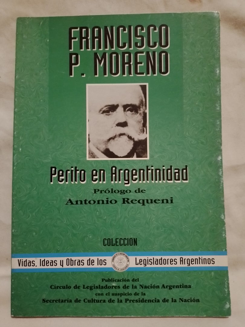 Francisco P. Moreno Perito en Argentinidad / Requeni, Antonio