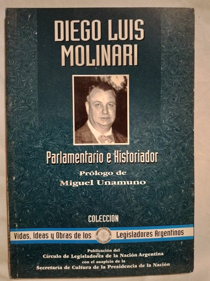 Molinari, Diego Luis Parlamentario e Historiador / Unamuno, Miguel