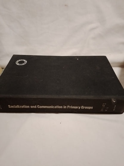 Socialization and Communication in Primary Groups / Williams, Thomas (compilador)