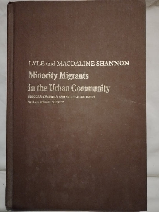 Minority Migrants in the Urban Community / Shannon, Lyle and Magdaline