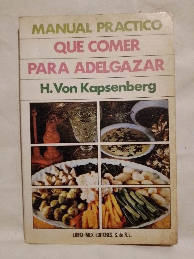 Qué comer para adelgazar / Von Kapsenberg, H.