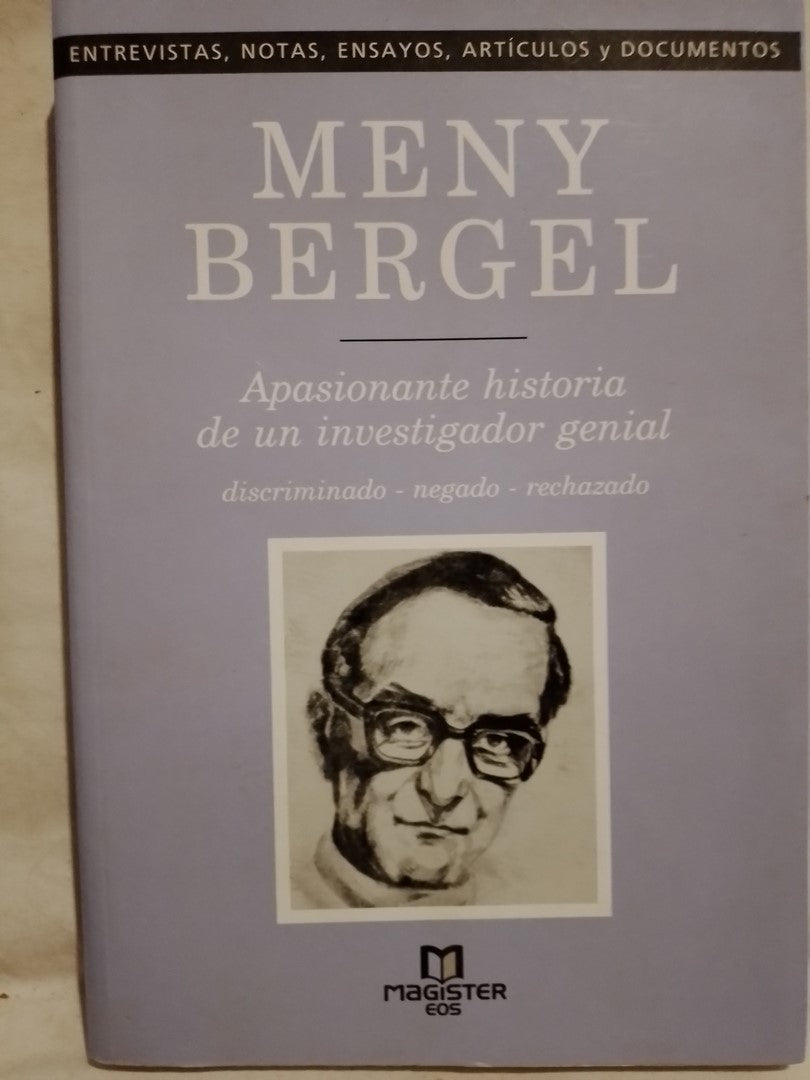 Meny Bergel Apasionante historia de un investigador genial / Bergel, Meny