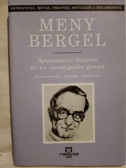 Meny Bergel Apasionante historia de un investigador genial / Bergel, Meny