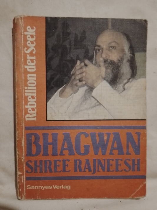 Rebellion der Seele / Rajneesh, Bhagwan Shree