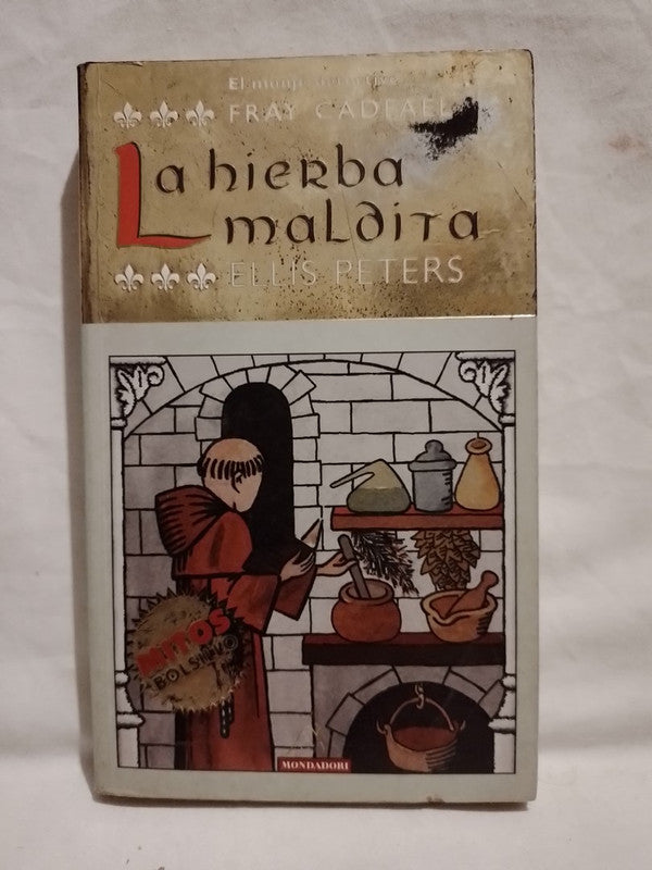 La hierba maldita El monje detective Fray Cadfael / Peters, Ellis