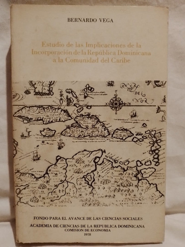 Implicaciones Incorporación República Dominicana a la Comunidad del Caribe / Vega, Bernardo