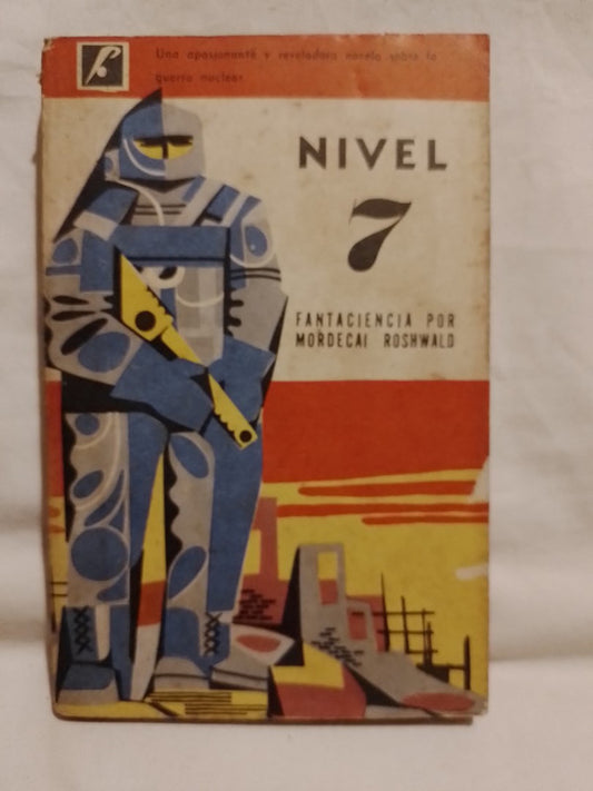 Nivel 7 / Roshwald, Mordecai