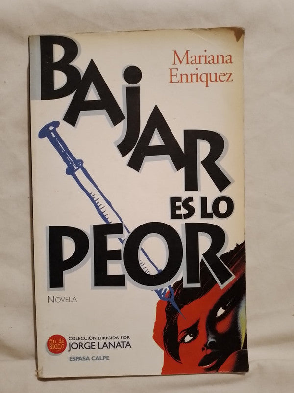 Bajar es lo peor 1ra edición / Enriquez, Mariana