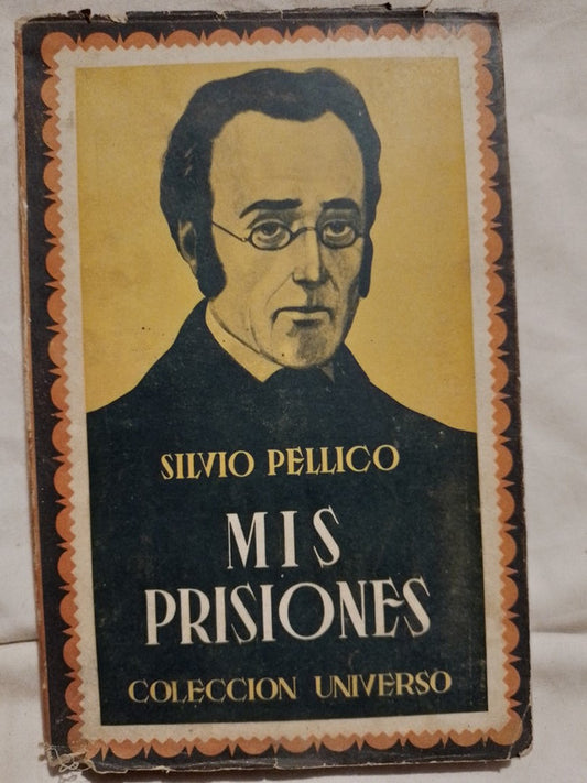 Mis prisiones / Pellico, Silvio