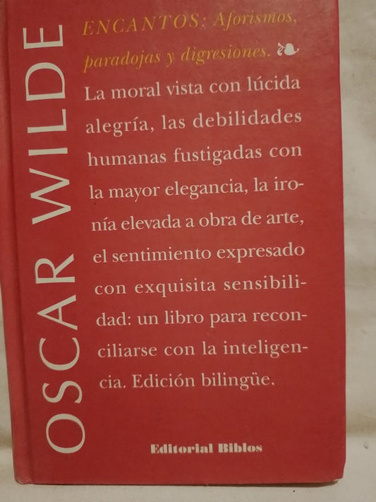 Encantos. Aforismos, paradojas y digresiones / Wilde, Oscar